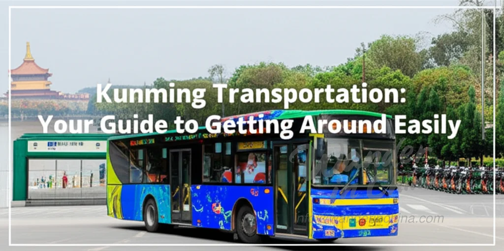 Transporte en Kunming: Tu guía para moverte fácilmente por la ciudad